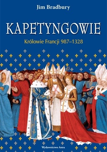 Kapetyngowie. Królowie Francji, 987–1328