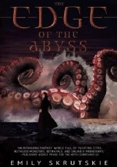 Okładka książki The Edge of the Abyss Emily Skrutskie