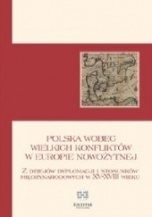 Okładka książki Polska wobec wielkich konflitków w Europie nowożytnej Ryszard Skowron
