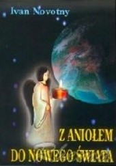 Okładka książki Z Aniołem do Nowego Świata Ivan Novotny
