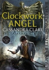 Okładka książki Clockwork Angel Cassandra Clare