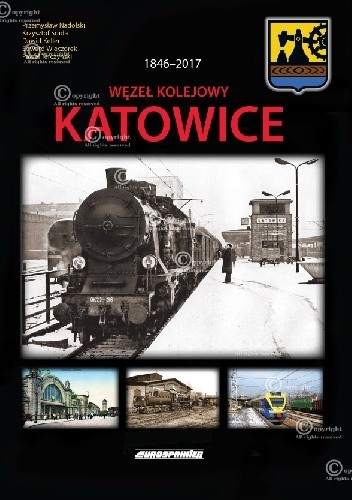 1846-2017 Węzeł Kolejowy Katowice.