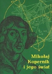 Mikołaj Kopernik i jego świat