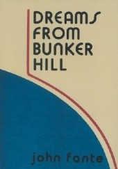 Okładka książki Dreams from Bunker Hill John Fante