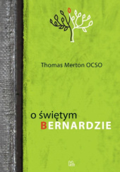 Okładka książki O świętym Bernardzie Thomas Merton OCSO