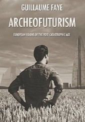 Okładka książki Archeofuturism Guillaume Faye