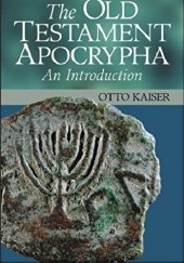 Okładka książki The Old Testament Apocrypha: An Introduction Otto Kaiser