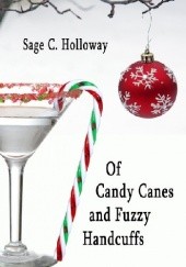 Okładka książki Of Candy Canes and Fuzzy Handcuffs Sage C. Holloway