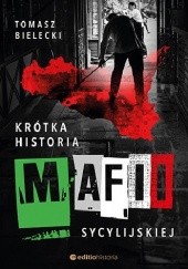Okładka książki Krótka historia mafii sycylijskiej Tomasz Bielecki