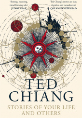 Okładka książki Stories of Your Life and Other Ted Chiang
