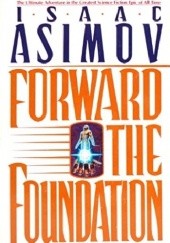 Okładka książki Forward the Foundation Isaac Asimov