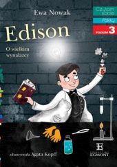 Okładka książki Edison. O wielkim wynalazcy Agata Kopff, Ewa Nowak