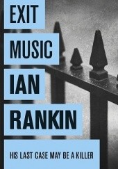 Okładka książki Exit Music Ian Rankin