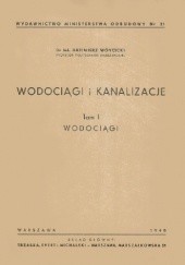 Okładka książki Wodociągi i kanalizacje t. I Wodociągi Kazimierz Wóycicki
