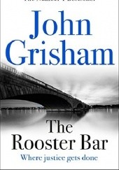 Okładka książki The Rooster Bar John Grisham