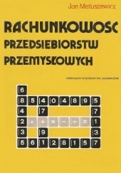 Okładka książki Rachunkowość przedsiębiorstw przemysłowych Jan Matuszewicz