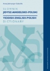 Okładka książki Słownik jidysz-angielsko-polski / Yiddish-English-Polish Dictionary Anna Jakimyszyn-Gadocha