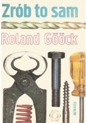 Okładka książki Zrób to sam Roland Gööck
