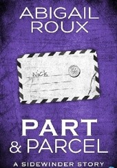 Okładka książki Part & Parcel Abigail Roux