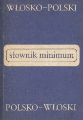 Okładka książki Słownik minimum. Włosko-polski, polsko-włoski Anna Jedlińska