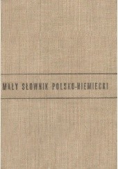 Okładka książki Mały słownik niemiecko-polski, polsko-niemiecki Stanisław Schimitzek, Barbara Sypniewska, Magdalena Żurakowska
