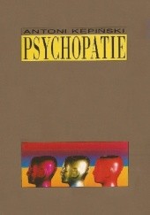 Okładka książki Psychopatie Antoni Kępiński