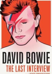 Okładka książki The Last Interview and other Conversations David Bowie