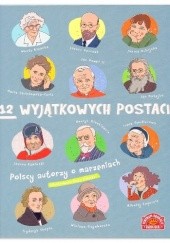 Okładka książki 12 wyjątkowych Postaci. Polscy autorzy o marzeniach