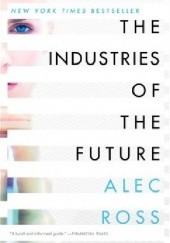 Okładka książki The Industries of the Future Alec Ross