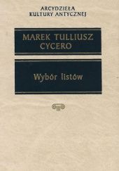 Okładka książki Wybór listów Marek Tulliusz Cyceron