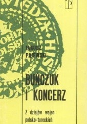 Okładka książki Buńczuk i koncerz. Z dziejów wojen polsko-tureckich Janusz Pajewski