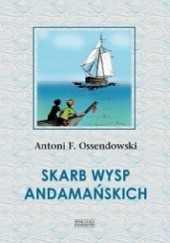 Okładka książki Skarb Wysp Andamańskich Antoni Ferdynand Ossendowski
