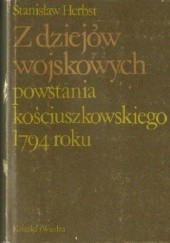 Okładka książki Z dziejów wojskowych powstania kościuszkowskiego 1794 roku