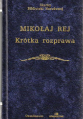 Okładka książki Krótka rozprawa Mikołaj Rej