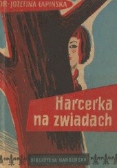 Okładka książki Harcerka na zwiadach Józefina Łapińska