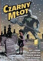 Okładka książki Czarny Młot - Tom 2 - Wydarzenie Jeff Lemire, Dean Ormston, David Rubin, Dave Stewart