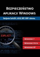 Okładka książki Bezpieczeństwo aplikacji Windows praca zbiorowa