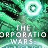 Okładka książki The Corporation Wars: Emergence Ken MacLeod