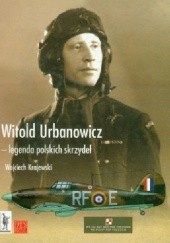 Witold Urbanowicz - legenda polskich skrzydeł