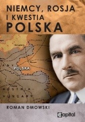 Okładka książki Niemcy, Rosja i kwestia polska Roman Dmowski