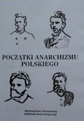 Okładka książki Początki anarchizmu polskiego Damian Kaczmarek