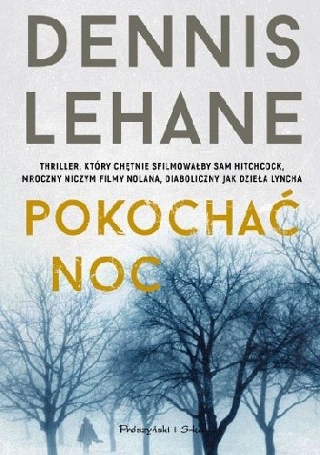Okładka książki Pokochać noc Dennis Lehane