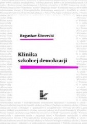 Okładka książki Klinika szkolnej demokracji Bogusław Śliwerski