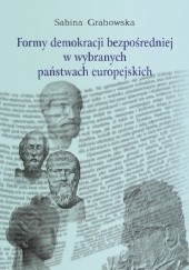 Okładka książki Formy demokracji bezpośredniej w wybranych państwach europejskich Sabina Grabowska