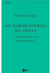 Okładka książki Od samokontroli do cnoty. O mechanizmach moralności.