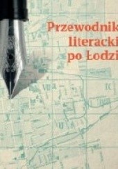 Okładka książki Przewodnik literacki po Łodzi