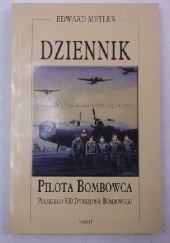 Okładka książki Dziennik pilota bombowca Polskiego 300 Dywizjonu Bombowego Edward Metler