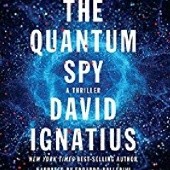 Okładka książki The Quantum Spy David Ignatius