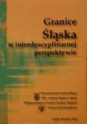 Okładka książki Granice Śląska w interdyscyplinarnej perspektywie Ryszard Gładkiewicz