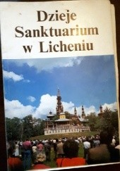 Okładka książki Dzieje sanktuarium w Licheniu Eugeniusz Makulski